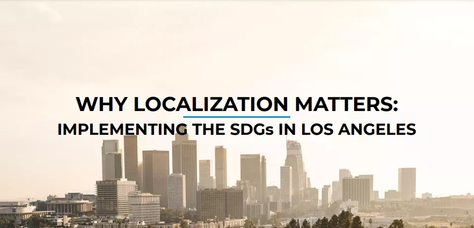 Los Angeles skyline with overlaid text "Why localization matters: implementing the SDGs in Los Angeles"
